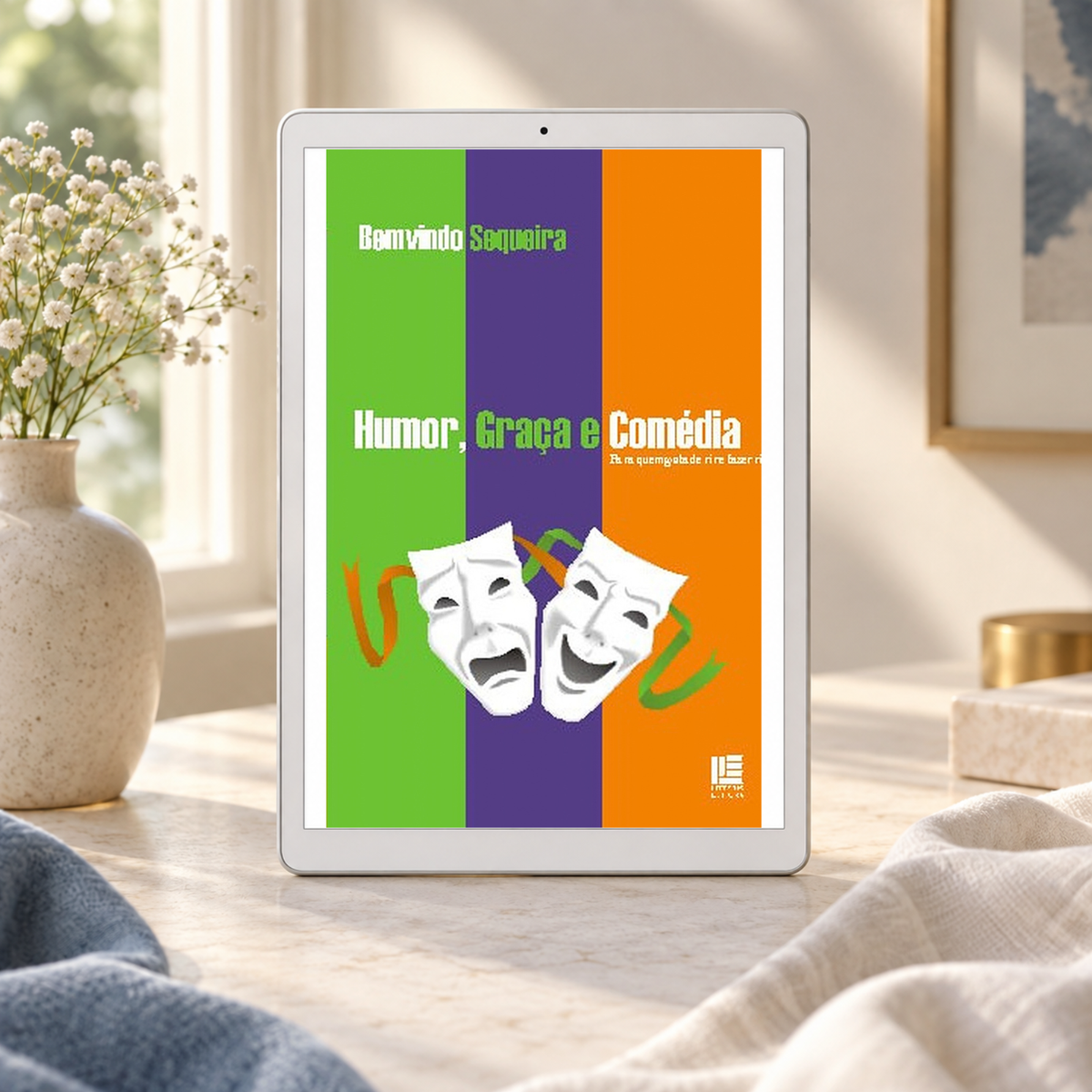 Humor, Graça e Comédia — Para quem gosta de rir e fazer rir. Capa original em cenário ilustrativo de leitura digital; aparelho e objetos não incluídos.